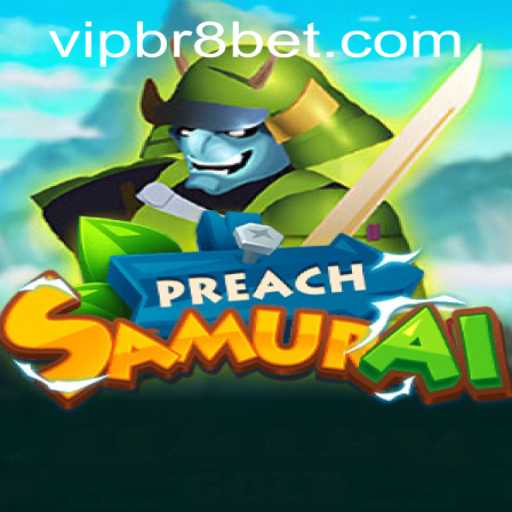 Exploring the Dynamic World of PreachSamurai: A Fusion of Strategy and Adventure
